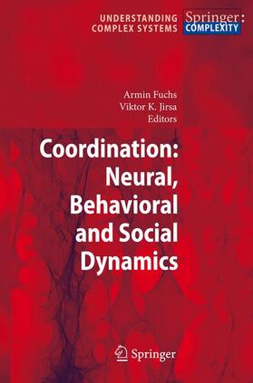Jirsa / Fuchs |  Coordination: Neural, Behavioral and Social Dynamics | Buch |  Sack Fachmedien