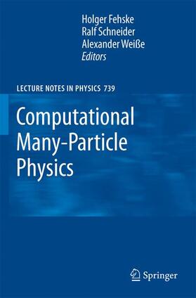 Fehske / Weiße / Schneider |  Computational Many-Particle Physics | Buch |  Sack Fachmedien
