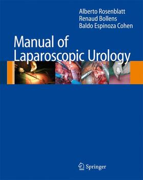 Rosenblatt / Espinoza Cohen / Bollens |  Manual of Laparoscopic Urology | Buch |  Sack Fachmedien