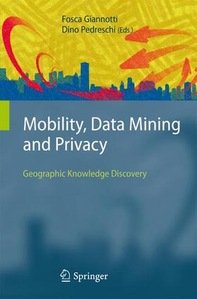 Pedreschi / Giannotti |  Mobility, Data Mining and Privacy | Buch |  Sack Fachmedien