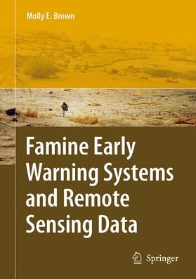 Brown |  Famine Early Warning Systems and Remote Sensing Data | Buch |  Sack Fachmedien