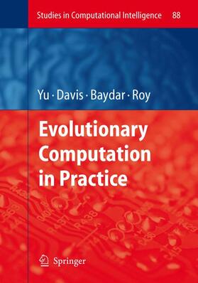 Yu / Roy / Davis |  Evolutionary Computation in Practice | Buch |  Sack Fachmedien