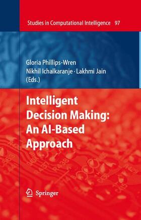 Ichalkaranje / Phillips-Wren |  Intelligent Decision Making: An AI-Based Approach | Buch |  Sack Fachmedien
