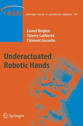 Birglen / Gosselin / Laliberté |  Underactuated Robotic Hands | Buch |  Sack Fachmedien