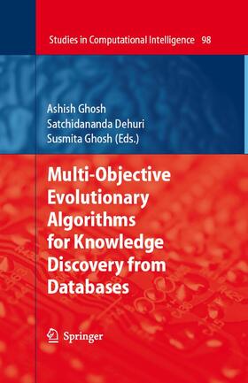 Ghosh / Dehuri |  Multi-Objective Evolutionary Algorithms for Knowledge Discovery from Databases | Buch |  Sack Fachmedien