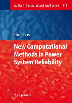 Elmakias |  New Computational Methods in Power System Reliability | Buch |  Sack Fachmedien