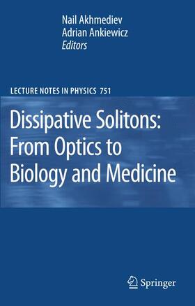 Ankiewicz / Akhmediev |  Dissipative Solitons: From Optics to Biology and Medicine | Buch |  Sack Fachmedien
