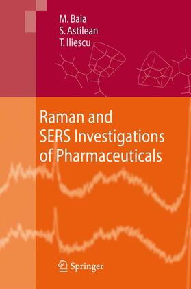 Baia / Iliescu / Astilean |  Raman and SERS Investigations of Pharmaceuticals | Buch |  Sack Fachmedien