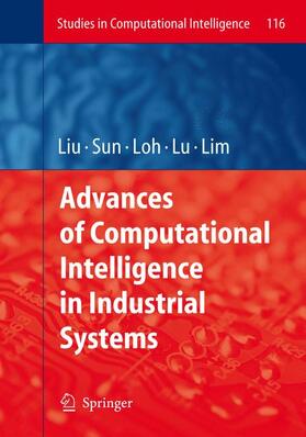 Liu / Sun / Lim |  Advances of Computational Intelligence in Industrial Systems | Buch |  Sack Fachmedien