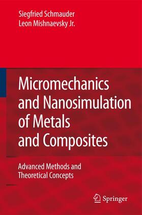Mishnaevsky / Schmauder |  Micromechanics and Nanosimulation of Metals and Composites | Buch |  Sack Fachmedien