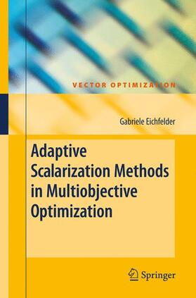 Eichfelder |  Adaptive Scalarization Methods in Multiobjective Optimization | Buch |  Sack Fachmedien