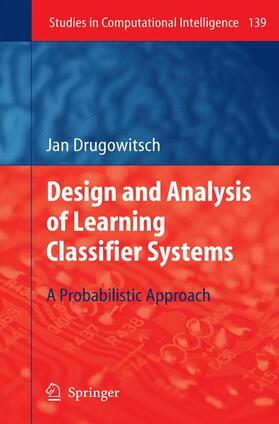 Drugowitsch |  Design and Analysis of Learning Classifier Systems | Buch |  Sack Fachmedien