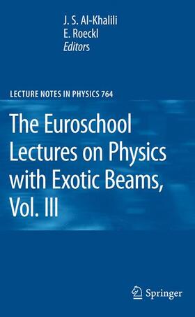 Roeckl / Al-Khalili |  The Euroschool Lectures on Physics with Exotic Beams, Vol. III | Buch |  Sack Fachmedien