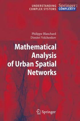 Volchenkov / Blanchard |  Mathematical Analysis of Urban Spatial Networks | Buch |  Sack Fachmedien