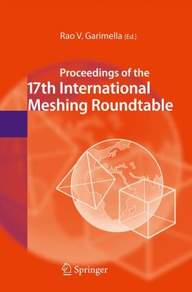 Garimella |  Proceedings of the 17th International Meshing Roundtable | Buch |  Sack Fachmedien