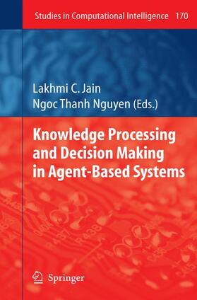 Nguyen / Jain |  Knowledge Processing and Decision Making in Agent-Based Systems | Buch |  Sack Fachmedien