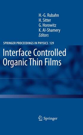 Rubahn / Al-Shamery / Sitter |  Interface Controlled Organic Thin Films | Buch |  Sack Fachmedien