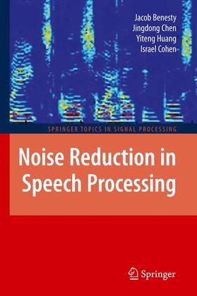 Benesty / Cohen / Chen |  Noise Reduction in Speech Processing | Buch |  Sack Fachmedien