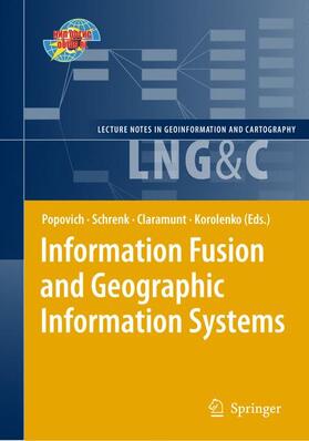 Popovich / Korolenko / Schrenk |  Information Fusion and Geographic Information Systems | Buch |  Sack Fachmedien