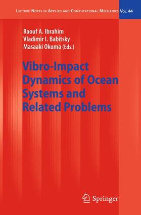Ibrahim / Okuma / Babitsky |  Vibro-Impact Dynamics of Ocean Systems and Related Problems | Buch |  Sack Fachmedien