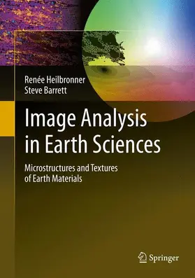 Barrett / Heilbronner |  Image Analysis in Earth Sciences | Buch |  Sack Fachmedien