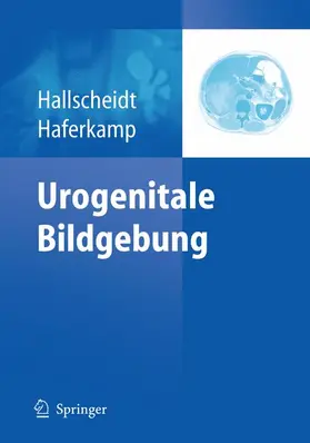 Haferkamp / Hallscheidt |  Urogenitale Bildgebung | Buch |  Sack Fachmedien