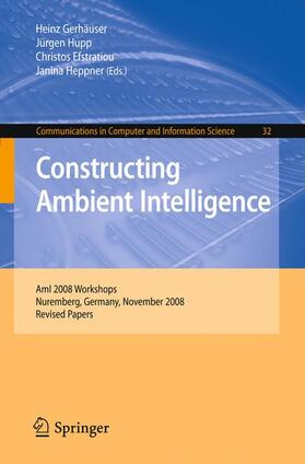 Gerhäuser / Hupp / Efstratiou |  Constructing Ambient Intelligence | Buch |  Sack Fachmedien