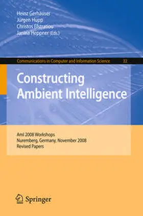 Gerhäuser / Hupp / Efstratiou |  Constructing Ambient Intelligence | eBook | Sack Fachmedien