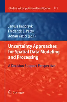 Petry / Yazici |  Uncertainty Approaches for Spatial Data Modeling and Processing | eBook | Sack Fachmedien