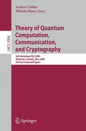 Childs / Mosca |  Theory of Quantum Computation, Communication | Buch |  Sack Fachmedien