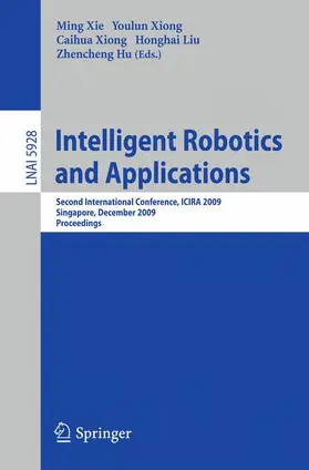 Xie / Xiong / Hu |  Intelligent Robotics and Applications | Buch |  Sack Fachmedien