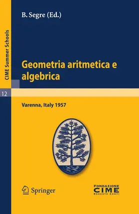 Segre |  Geometria aritmetica e algebrica | Buch |  Sack Fachmedien