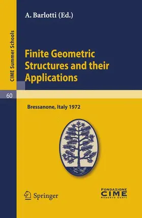 Barlotti |  Finite Geometric Structures and their Applications | Buch |  Sack Fachmedien