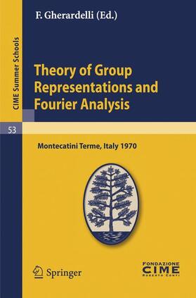 Gherardelli |  Theory of Group Representations and Fourier Analysis | Buch |  Sack Fachmedien