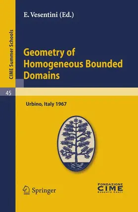 Vesentini |  Geometry of Homogeneous Bounded Domains | Buch |  Sack Fachmedien