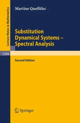 Queffélec |  Substitution Dynamical Systems - Spectral Analysis | Buch |  Sack Fachmedien