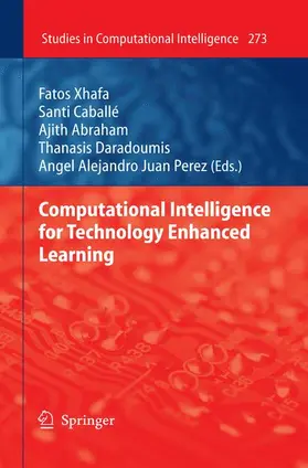 Xhafa / Caballé / Abraham | Computational Intelligence for Technology Enhanced Learning | Buch | 978-3-642-11223-2 | sack.de