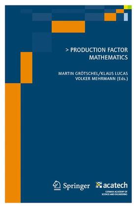 Grötschel / Lucas / Mehrmann |  Production Factor Mathematics | Buch |  Sack Fachmedien