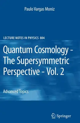 Moniz |  Quantum Cosmology - The Supersymmetric Perspective - Vol. 2 | Buch |  Sack Fachmedien