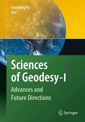 Xu |  Sciences of Geodesy - I | Buch |  Sack Fachmedien