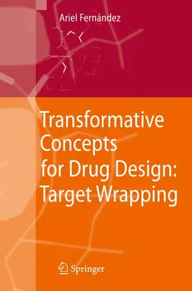 Fernandez |  Transformative Concepts for Drug Design: Target Wrapping | Buch |  Sack Fachmedien