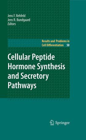 Bundgaard / Rehfeld |  Cellular Peptide Hormone Synthesis and Secretory Pathways | Buch |  Sack Fachmedien