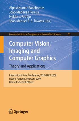 Ranchordas / Tavares / Madeiras Pereira |  Computer Vision, Imaging and Computer Graphics: Theory and Applications | Buch |  Sack Fachmedien