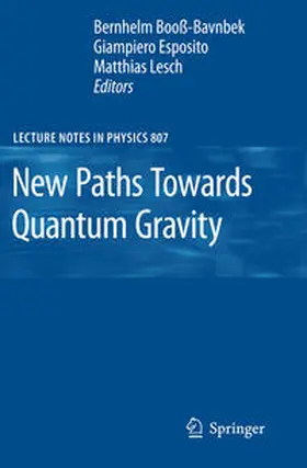 Booß-Bavnbek / Esposito / Lesch |  New Paths Towards Quantum Gravity | eBook | Sack Fachmedien