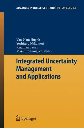 Huynh / Nakamori / Lawry |  Integrated Uncertainty Management and Applications | Buch |  Sack Fachmedien