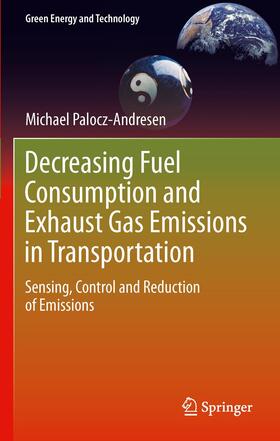 Palocz-Andresen |  Decreasing Fuel Consumption and Exhaust Gas Emissions in Transportation | Buch |  Sack Fachmedien