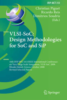 Piguet / Reis / Soudris |  VLSI-SoC: Design Methodologies for SoC and SiP | eBook | Sack Fachmedien