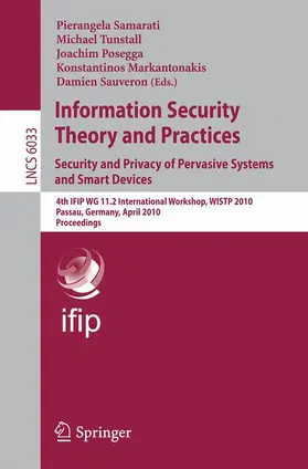 Samarati / Tunstall / Sauveron |  Information Security Theory and Practices: Security and Privacy of Pervasive Systems and Smart Devices | Buch |  Sack Fachmedien