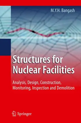 Bangash |  Structures for Nuclear Facilities | Buch |  Sack Fachmedien