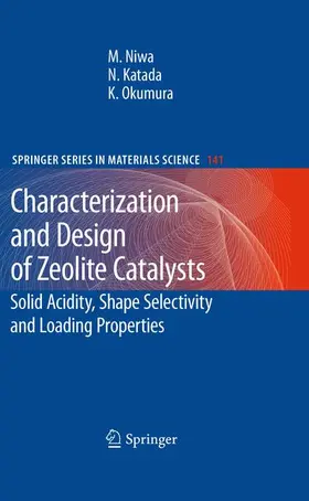 Niwa / Okumura / Katada |  Characterization and Design of Zeolite Catalysts | Buch |  Sack Fachmedien